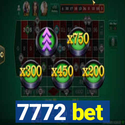 7772 bet